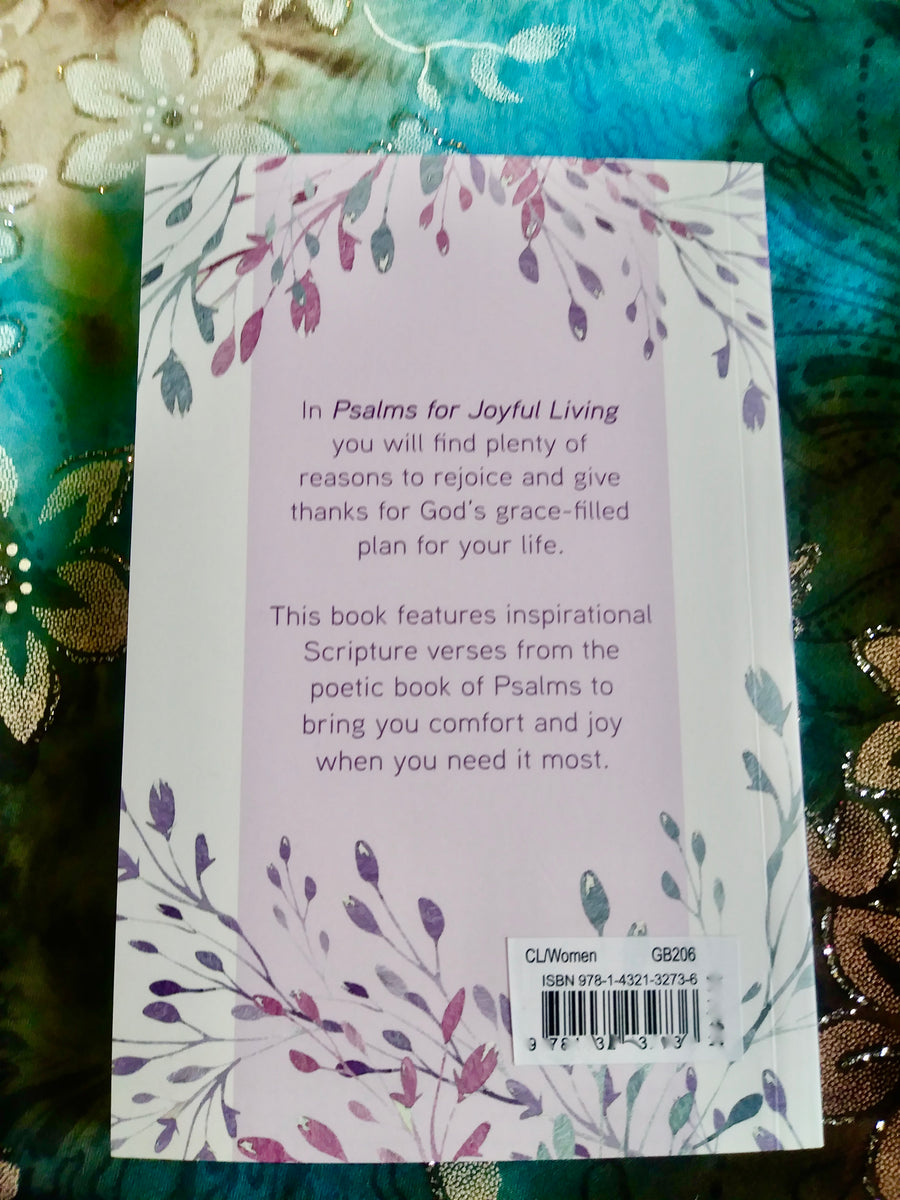 Back  of the book  with a description  of In Psalm's for Joyful Living you will find plenty of reasons to rejoice and give thanks for God's grace-filled plan for your life
